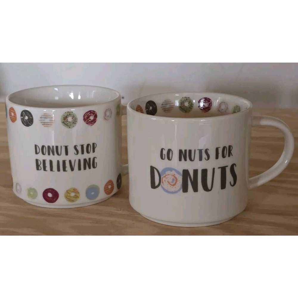 Go Nuts for Donuts & Donut & Stop Believing Mugs Coffee Cups Opal House Set 0f 2